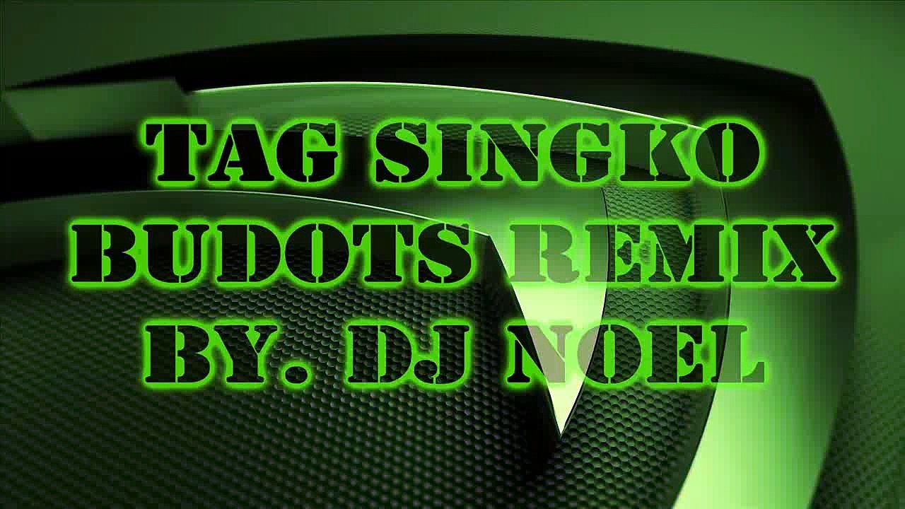Tag Singko Budots Mix By. Dj Noel