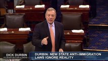 Durbin: New State Anti-Immigration Laws Ignore Reality