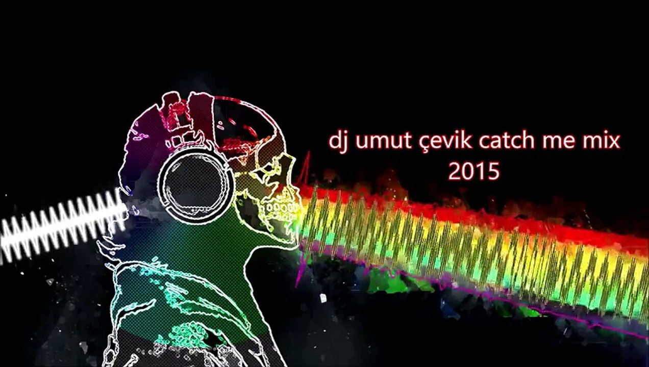 dj umut çevik catch me mix 2015