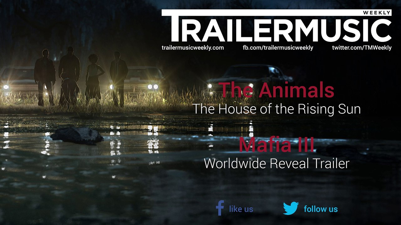 Mafia III - Worldwide Reveal Trailer Music #2 (The Animals - The House of the Rising Sun)