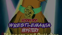 Media Hunter and The Rosenhacker - Scooby Doo: Wrestlemania Mystery Bloopers/Outtakes