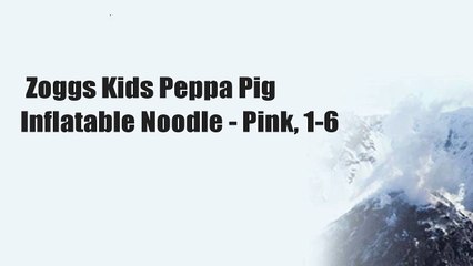 Zoggs Kids Peppa Pig Inflatable Noodle - Pink, 1-6