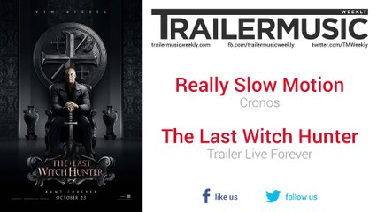 The Last Witch Hunter - Trailer Live Forever Music #2 (Really Slow Motion - Cronos)