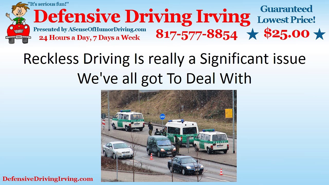 Reckless Driving Is really a Significant issue We've