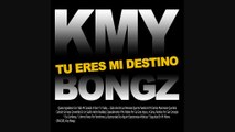 Tu Eres Mi Destino / Kamy Bongz