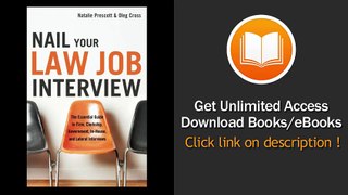 [Download PDF] Nail Your Law Job interview The Essential Guide to Firm Clerkship Government In-House and Lateral Interviews
