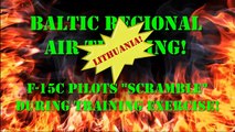 LITHUANIA!  F-15C Pilots Scramble During Training Exercise at Siauliai, Lithuania!
