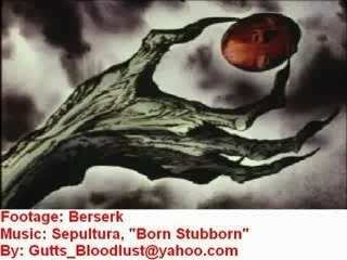 AMV - Berserk - Sepultura - Born Stubbor