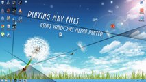 Easiest Way To Play MKV Files - Using Windows Media Player