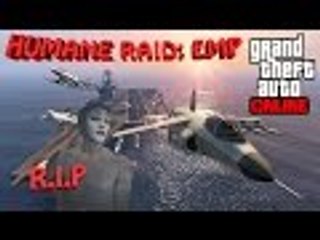 GTA 5 Online: Funny Moments Humane Raid EMP