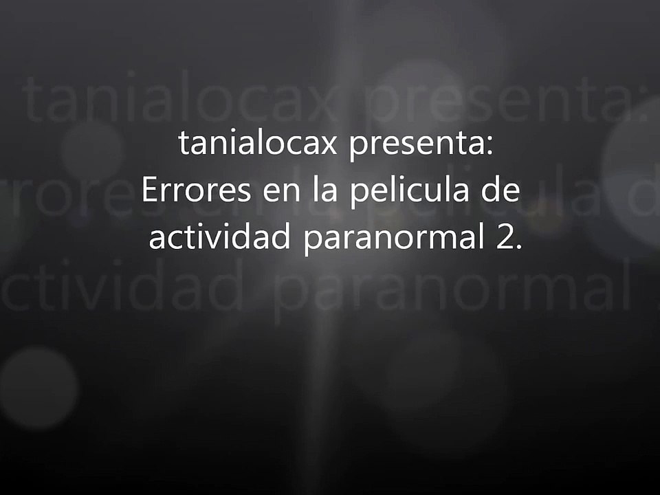 Errores en la pelicula de actividad paranormal 2