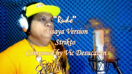 Rude Bisaya Version Vic Desucatan