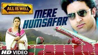 Mere Humsafar HD Video Song - Mithoon - All Is Well [2015] Tulsi Kumar