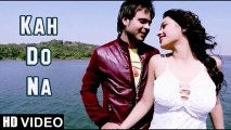 Kah Do Na HD Full Video Song [2015] - Deepak Chandra Upadhyaya & Devshi Khanduri