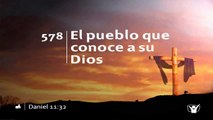 Himno - 578 EL Pueblo Que Conoce A Su Dios [Himnario Adventista]