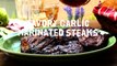 Beef Recipes - How to Make Garlic Marinated Steaks