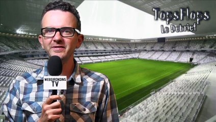 Tops Flops Girondins de Bordeaux - Stade de Reims (1-2)