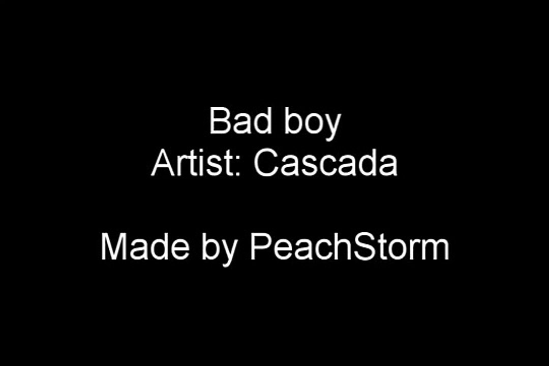 [Lyrics] Cascada - Bad Boy