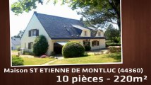 A vendre - Maison/villa - ST ETIENNE DE MONTLUC (44360) - 10 pièces - 220m²
