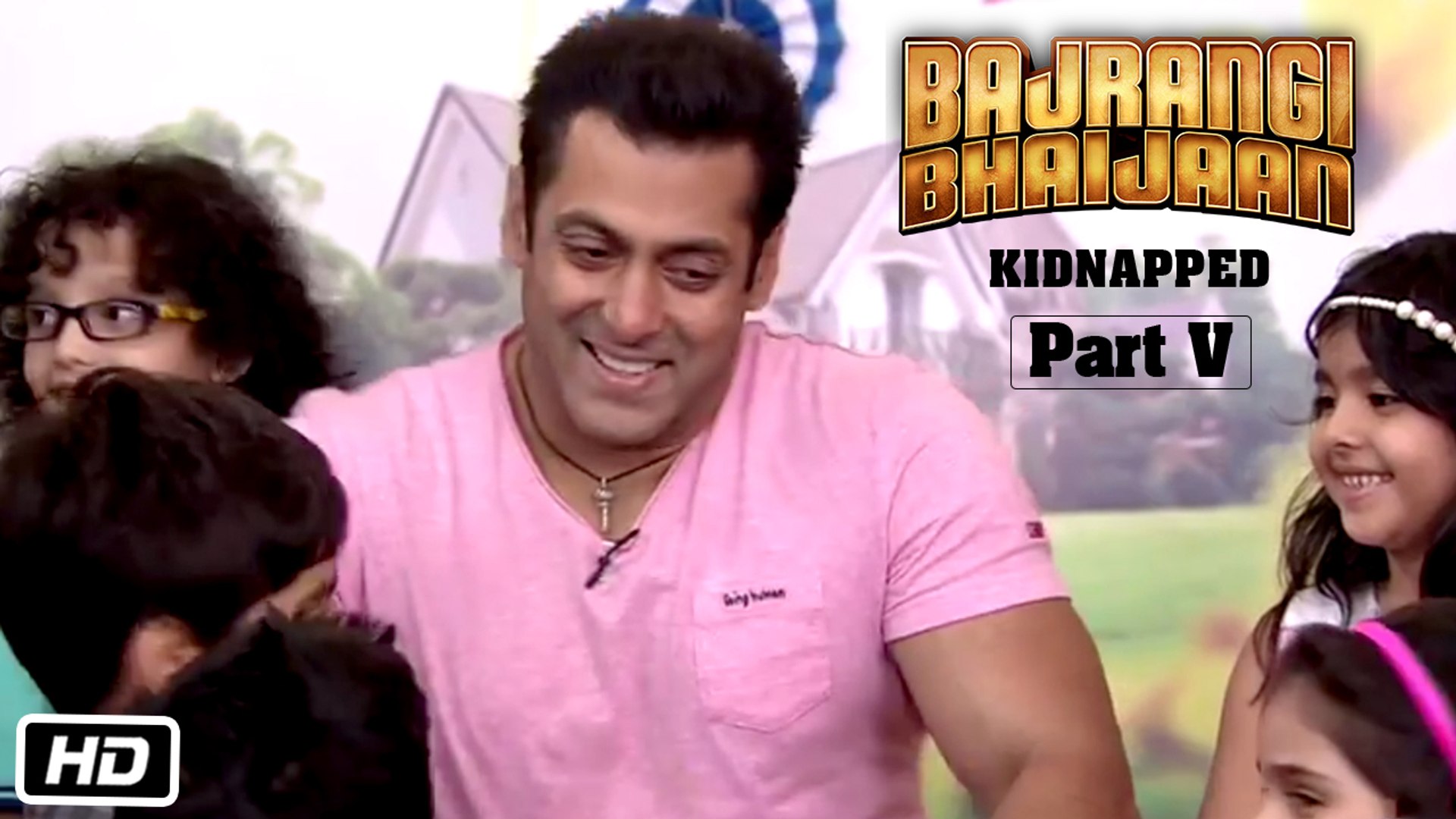 Bajrangi Bhaijaan Kidnapped Part V Salman Khan s Favourite things
