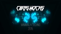 Minimal Techno Mix 2015 - Chris Mocks