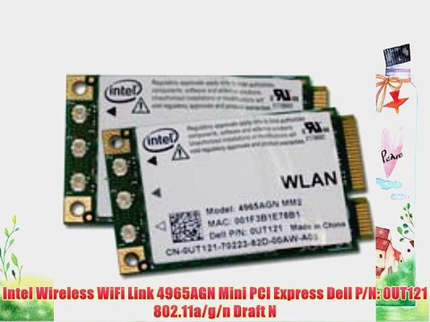 Intel Wireless WiFi Link 4965AGN Mini PCI Express Dell P/N: 0UT121 802.11a/g/n Draft N