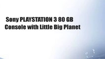 Sony PLAYSTATION 3 80 GB Console with Little Big Planet