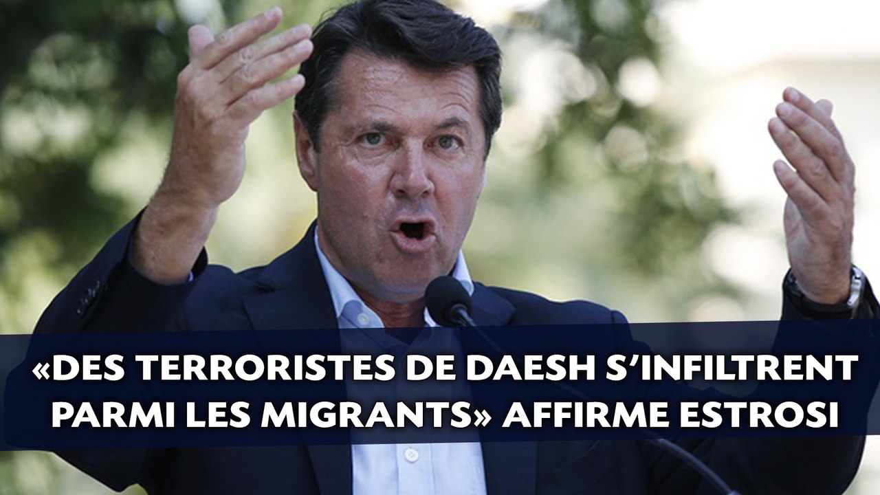 «Des terroristes de Daesh s'infiltrent parmi les migrants» affirme Estrosi