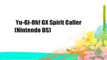 Yu-Gi-Oh! GX Spirit Caller (Nintendo DS)