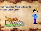 The Things You NEED to Know to Make a Great Comic