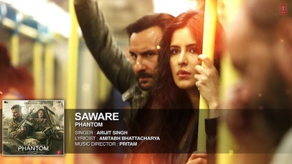 Saware Full AUDIO Song - Arijit Singh - Phantom - T-Series