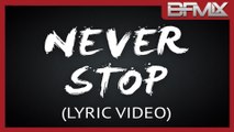 BFMIX - Never Stop (Original Mix) [Lyric Video].mp4