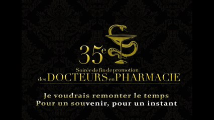 35ème promotion des DOCTEURS EN PHARMACIE - Chanson d'adieu - 2012/2013