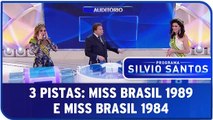 3 Pistas: Miss Brasil 1984 e Miss Brasil 1989