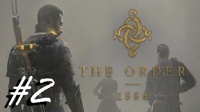 The Order: 1886 [#2]