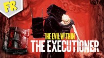 ★ ON VA TOUS DÉGLINGUER! - The Evil Within : The Executioner