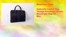 Authentic Leather Bag Vintage Handmade Brown Messenger Bag For Men