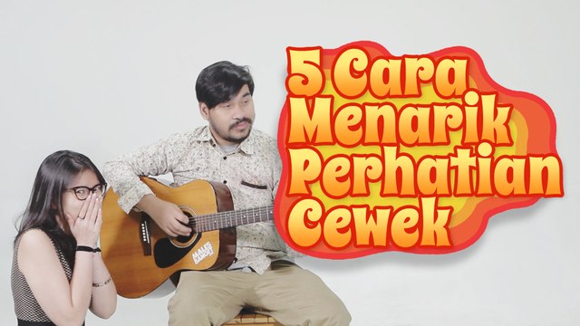 5 Cara Menarik Perhatian Cewek