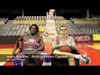 Avant JDA/Elan - Interview de JBAM et Romain Chenaud