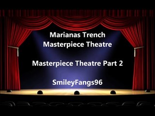 Marianas Trench: Masterpiece Theatre (Full Album)
