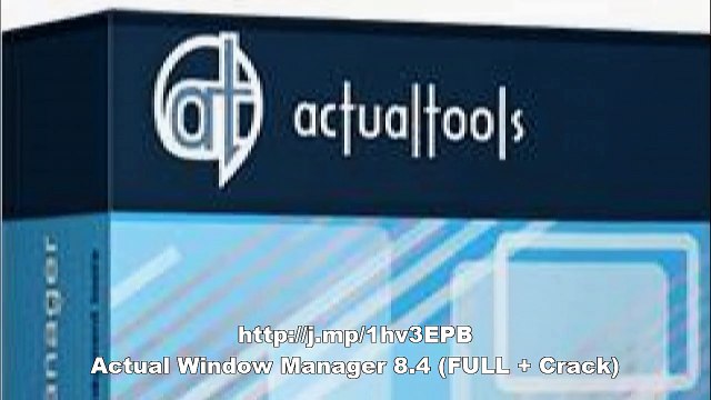 Actual Window Manager 8.4 (FULL + Crack)