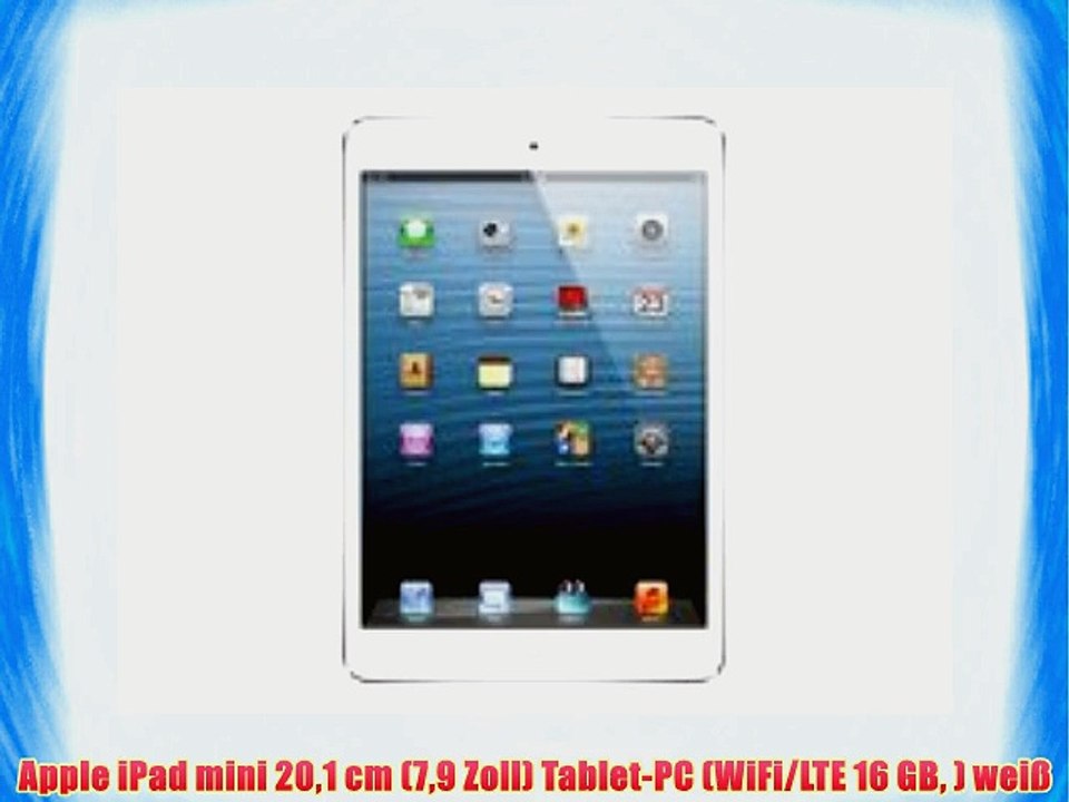 Apple iPad mini 201 cm (79 Zoll) Tablet-PC (WiFi/LTE 16 GB ) wei?