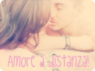 AMORE  A DISTANZA: La mia esperienza