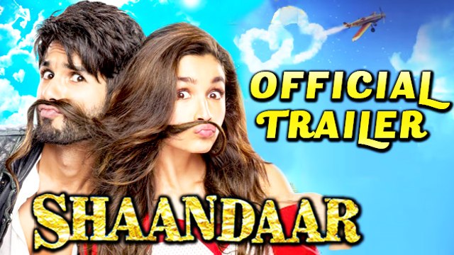 'Shaandaar' OFFICIAL Trailer | Shahid Kapoor | Alia Bhatt | REVIEW
