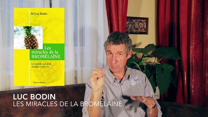 LUC BODIN - La Bromélaïne