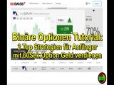 Binäre Optionen Tutorial 2 Top Strategien für Anfänger mit 60sek.Option Geld verdienen