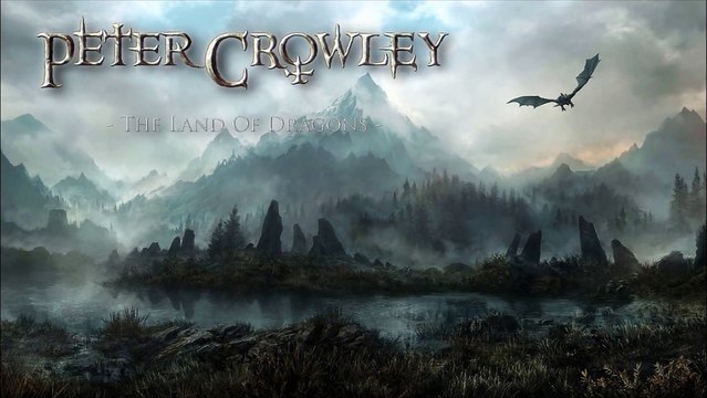 Celtic Fantasy Music - The Land Of Dragons - Peter Crowley Fantasy Dream