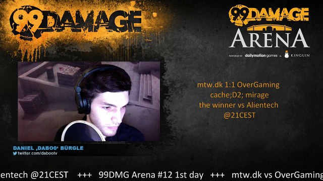 dabo0 - 99DMG Arena #12: mtw vs OverGaming+ the winner vs Alientech @18cest + 21cest (REPLAY) (2015-08-11 18:34:23 - 2015-08-11 23:44:03)
