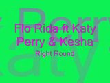 Flo Rida ft. Kesha & Katy Perry - Right Round