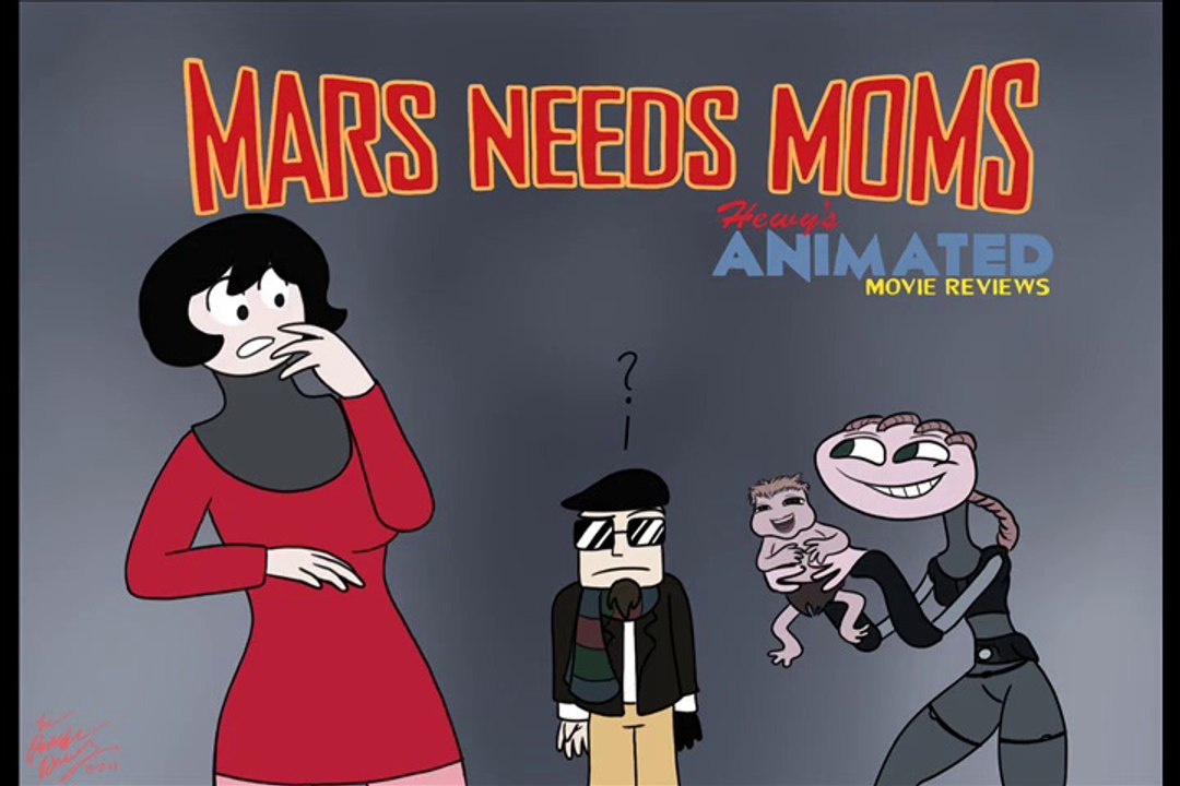 Hewy's Animated Movie Reviews #39 Mars Needs Moms